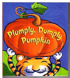 Bild des Verkufers fr PLUMPLY, DUMPLY PUMPKIN. zum Verkauf von Bookfever, IOBA  (Volk & Iiams)