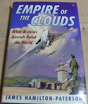 Bild des Verkufers fr Empire of the Clouds: When Britain's Aircraft Ruled the World zum Verkauf von powellbooks Somerset UK.