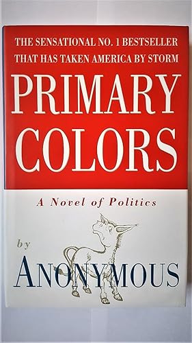 Seller image for Primary Colors: A Novel Of Politics for sale by Collector's Corner