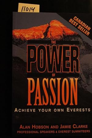 Seller image for The Power of Passion: Achieve Your Own Everests for sale by Mad Hatter Bookstore