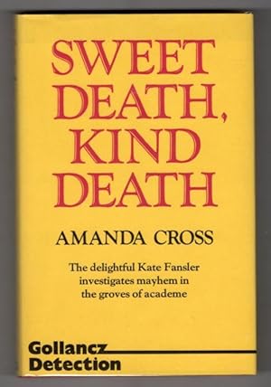 Seller image for Sweet Death, Kind Death by Amanda Cross (First UK Edition) Gollancz File Copy for sale by Heartwood Books and Art