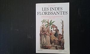 Bild des Verkufers fr Les Indes florissantes - Anthologie des voyageurs franais (1750 - 1820) zum Verkauf von Librairie de la Garenne