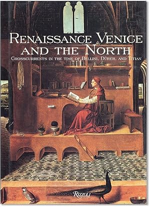 Bild des Verkufers fr Renaissance Venice and the North: Crosscurrents in the Time of Bellini, Drer, and Titian zum Verkauf von Lorne Bair Rare Books, ABAA