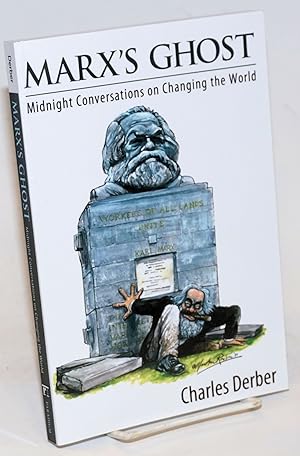 Imagen del vendedor de Marx's ghost: midnight conversations on changing the world a la venta por Bolerium Books Inc.