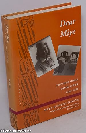 Seller image for Dear Miye: letters home from Japan, 1939-1946 for sale by Bolerium Books Inc.