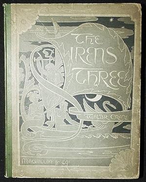 The Sirens Three: A Poem written and illustrated by Walter Crane