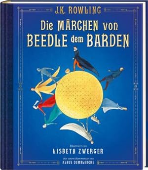 Seller image for Die Mrchen von Beedle dem Barden (farbig illustrierte Schmuckausgabe) : Ein magischer Begleitband zur Harry-Potter-Serie for sale by AHA-BUCH GmbH
