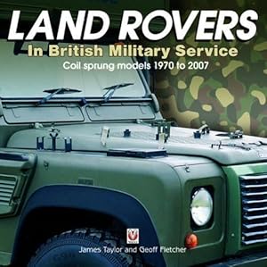 Seller image for Land Rovers in British Military Service - coil sprung models 1970 to 2007 (Hardcover) for sale by AussieBookSeller