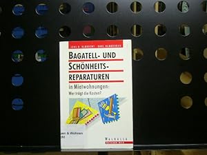 Bild des Verkufers fr Bagatell- und Schnheitsreparaturen in Mietwohnungen. Wer trgt die Kosten? zum Verkauf von Antiquariat im Kaiserviertel | Wimbauer Buchversand