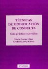 TÉCNICAS DE MODIFICACIÓN DE CONDUCTA. GUÍA PRÁCTICA Y EJERCICIOS