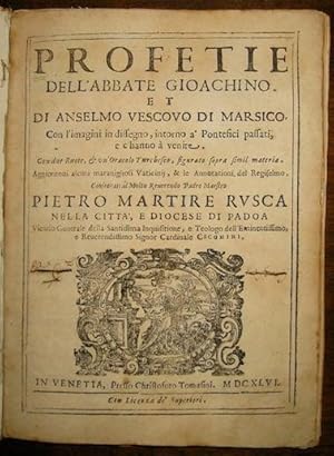 Bild des Verkufers fr Profetie dell Abbate Gioachino, et di Anselmo Vescovo di Marsico con l imagini in dissegno, intorno a pontefici passati, e c hanno a venire. Con due ruote, & un Oracolo turchesco, figurato sopra simil materia. Aggiontovi alcuni maravigliosi vaticinij, & le annotationi del Regiselmo. zum Verkauf von Libreria Ex Libris ALAI-ILAB/LILA member