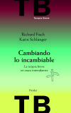 Seller image for Cambiando lo incambiable: La terpia breve en casos intimidantes for sale by Agapea Libros