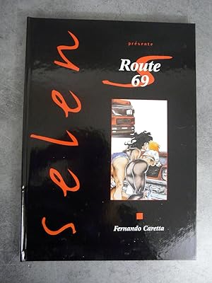 Imagen del vendedor de Selen prsente, tome 15 : Route 69 a la venta por Daniel Bayard librairie livre luxe book