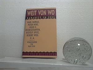 Weit von wo: Kabarett im Exil. Karl Farkas, Peter Herz, Hugo F. Koenigsgarten, Rudolf Spitz, Robe...