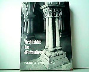 Seller image for Architektur des Mittelalters - Funktion und Gestalt. for sale by Antiquariat Kirchheim