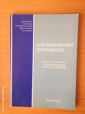 Seller image for Los indicadores econmicos. Edicin revisada. Jaime Requeijo. Juan Iranzo. Otros for sale by Grupo Letras