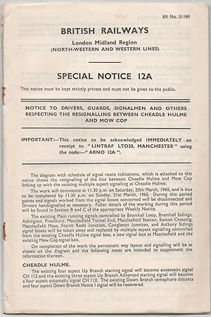 Seller image for Notice to Drivers, Guards, Signalmen and Others respecting the Resignalling between Cheadle Hulme and Mow Cop [Mar 1965 for sale by Anvil Books