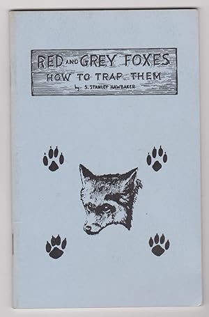 Seller image for Red and Grey Foxes How to Trap Them for sale by Silver Creek Books & Antiques