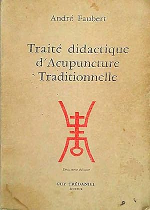 Image du vendeur pour Trait didactique d'Acupuncture Traditionnelle mis en vente par Tik Books ME