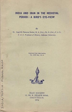 Seller image for India and Iran in the Medieval Period: A Bird's Eye-View for sale by Clausen Books, RMABA