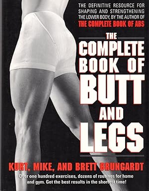 Seller image for The Complete Book of Butt and Legs for sale by Clausen Books, RMABA