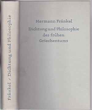 Seller image for Dichtung und Philosophie des frhen Griechentums. Eine Geschichte der griechischen Epik, Lyrik und Prosa bis zur Mitte des fnften Jahrhundert for sale by Graphem. Kunst- und Buchantiquariat