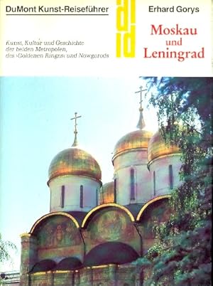 Moskau und Leningrad : Kunst, Kultur und Geschichte der beiden Metropolen, des Goldenen Ringes un...