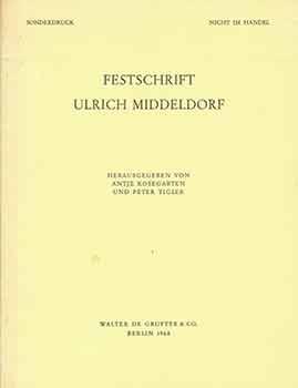 Seller image for Festschrift Ulrich Middeldorf. (Includes Essay by Peter Selz) : Influence of Cubism and Orphism on the Blue Rider. for sale by Wittenborn Art Books