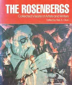 Image du vendeur pour The Rosenbergs: Collected Visions of Artists and Writers. [First Paperback Edition.] [Signed and inscribed by editor]. mis en vente par Wittenborn Art Books