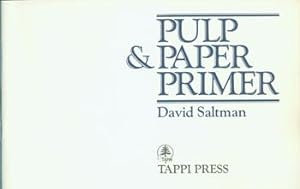 Pulp & Paper Primer. Original First Edition.