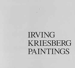 Image du vendeur pour Irving Kriesberg: Paintings. [Catalogue for traveling exhibition, organized by St. Mary's College, February - October 11, 1987]. mis en vente par Wittenborn Art Books