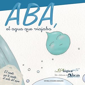 Imagen del vendedor de Aba el agua que viajaba el cuento que te cuenta el ciclo del agua a la venta por Imosver