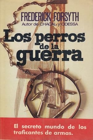 Seller image for LOS PERROS DE LA GUERRA for sale by Librera Vobiscum