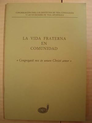 La vida fraterna en Comunidad. Congregavit nos in unum Christi amor