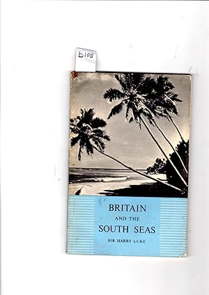 Bild des Verkufers fr Britain And The South Seas zum Verkauf von Gwyn Tudur Davies