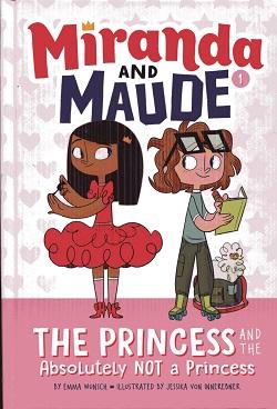 Imagen del vendedor de The Princess and the Absolutely Not a Princess (Miranda and Maude #1) a la venta por The Book Faerie