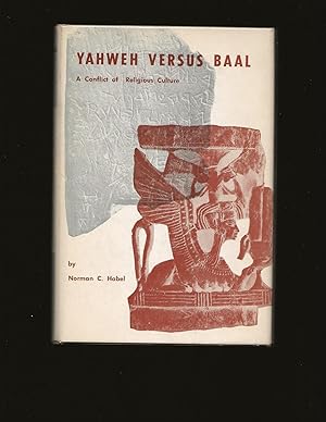 Yahweh Versus Baal: A Conflict of Religious Cultures