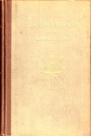 Life on A Whaler or Antarctic Adventures in the Isle of Desolation