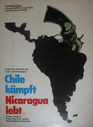 Bild des Verkufers fr Chile kmpft, Nicaragua lebt. Politische Plakate aus Chile und Nicaragua., zum Verkauf von Versandantiquariat Hbald