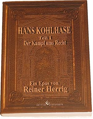 Imagen del vendedor de Hans Kohlhase. Teil 1. Der Kampf ums Recht., a la venta por Versandantiquariat Hbald