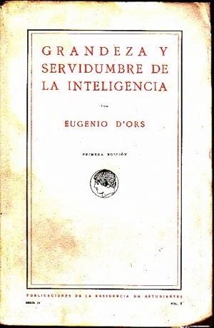 Imagen del vendedor de GRANDEZA Y SERVIDUMBRE DE LA INTELIGENCIA. a la venta por Books Never Die