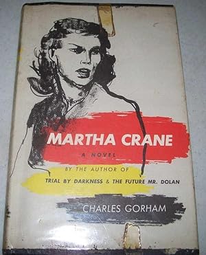 Imagen del vendedor de Martha Crane: A Novel a la venta por Easy Chair Books