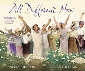 Seller image for All Different Now: Juneteenth, the First Day of Freedom (Hardback or Cased Book) for sale by BargainBookStores