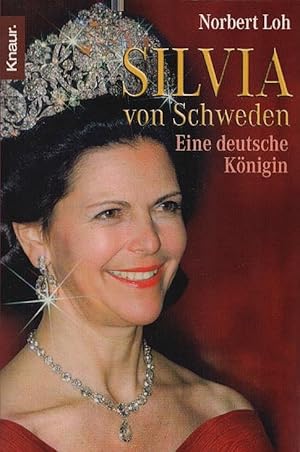 Silvia von Schweden : eine deutsche Königin. Knaur ; 77853