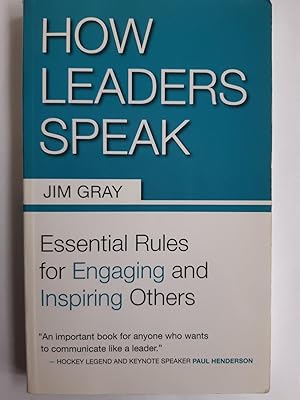Imagen del vendedor de How Leaders Speak: Essential Rules for Engaging and Inspiring Others a la venta por The Self Helper