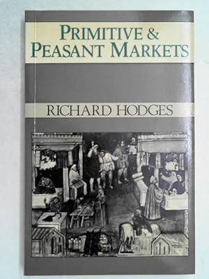 Seller image for Primitive and Peasant Markets, for sale by Antiquariat Maiwald