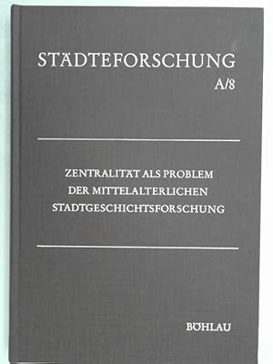 Immagine del venditore per Zentralitt als Problem der mittelalterlichen Stadtgeschichtsforschung (Stdteforschung A/8), venduto da Antiquariat Maiwald