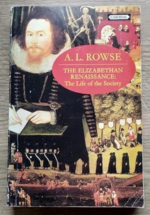 Seller image for The Elizabethan Renaissance: The Life of the Society v. 1 for sale by Peter & Rachel Reynolds