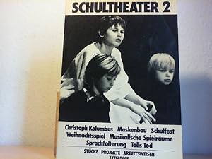 Schultheater; Teil: 2, Christoph Kolumbus. Maskenbau. Schulfest. Weihnachtsspiel. Musikalische Sp...