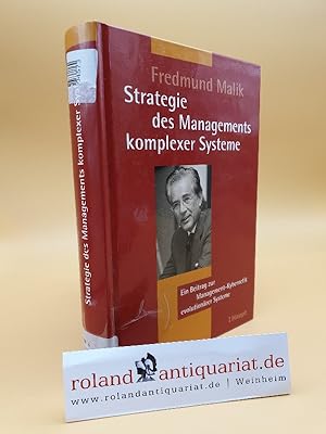 Immagine del venditore per Strategie des Managements komplexer Systeme : ein Beitrag zur Management-Kybernetik evolution�rer Systeme / Fredmund Malik venduto da Roland Antiquariat UG haftungsbeschr�nkt